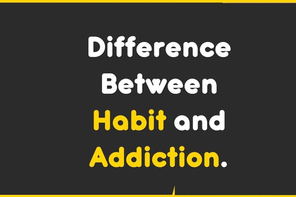 Habit And Addiction