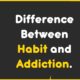 Habit And Addiction