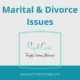Marital and Divorce Issues