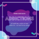 addictions