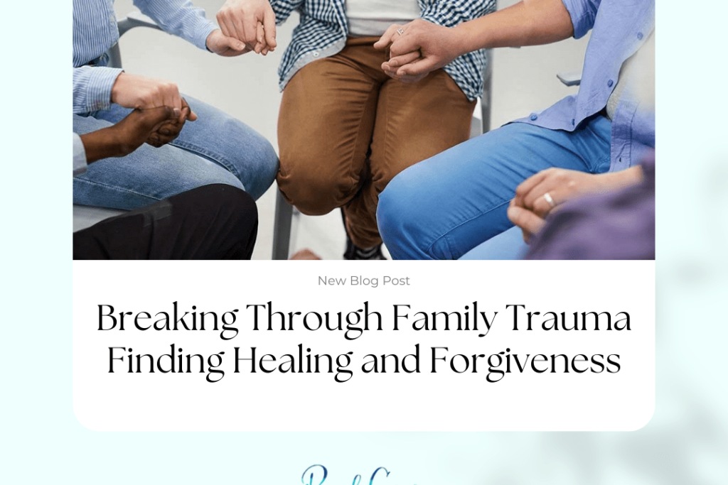Breaking Through Family Trauma