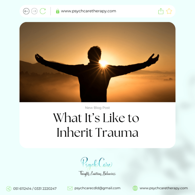 What It’s Like to Inherit Trauma