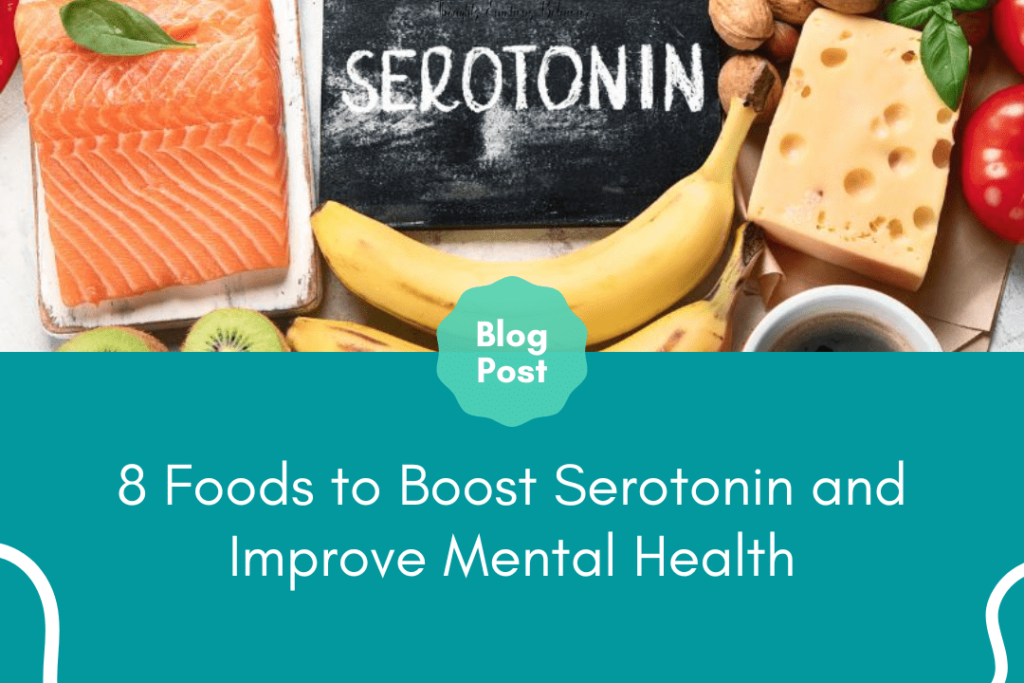 8 Foods to Boost Serotonin and Improve Mental Health