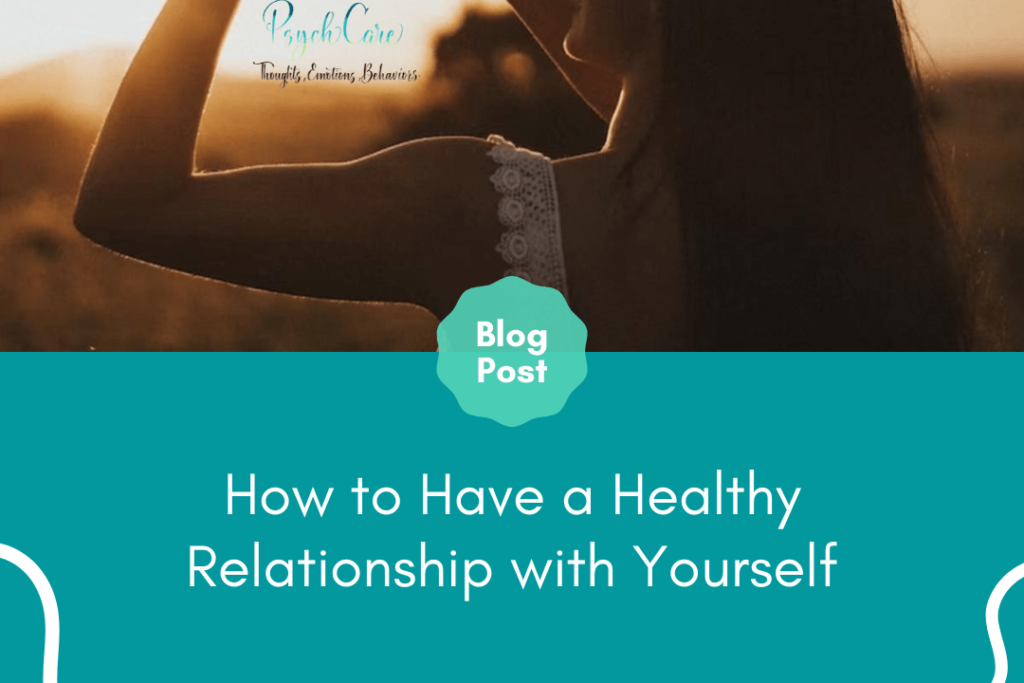 How to Have a Healthy Relationship with Yourself
