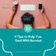 Tips to Help You Deal With Burnout
