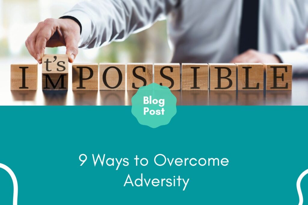 Ways to Overcome Adversity