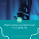 What Are Recurring Nightmares Plus Coping Tips