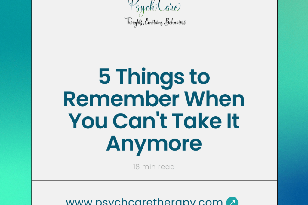 5 Things to Remember When You Can't Take It Anymore