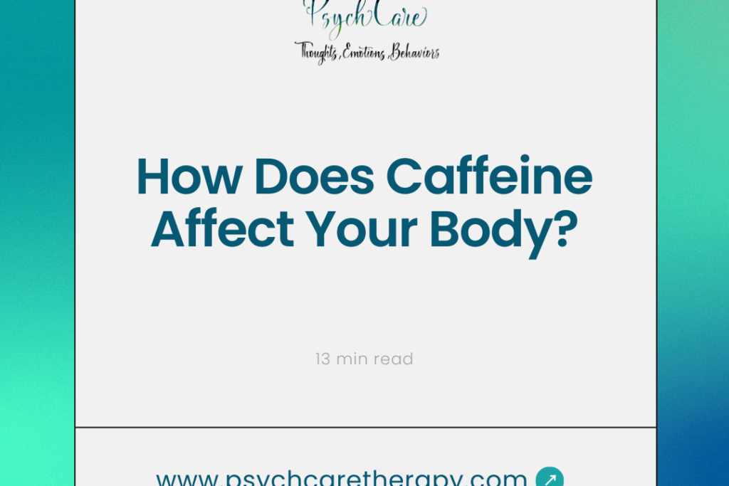 How Does Caffeine Affect Your Body?