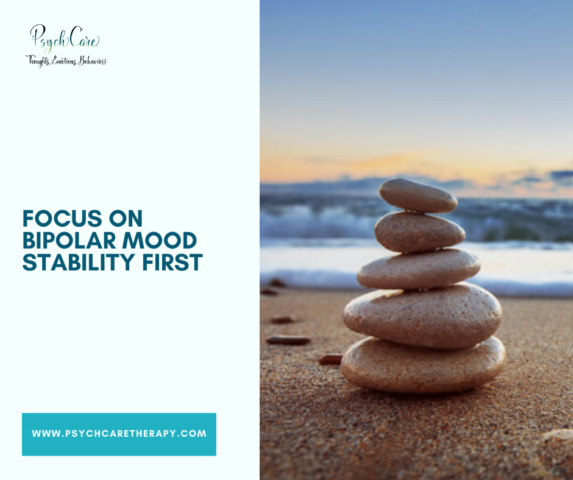 Focus on Bipolar Mood Stability First
