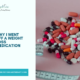 Why I Went Off a Weight Loss Medication