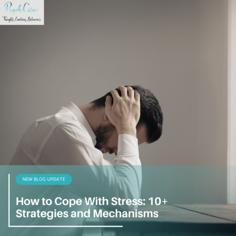 How to Cope With Stress: 10+ Strategies and Mechanisms