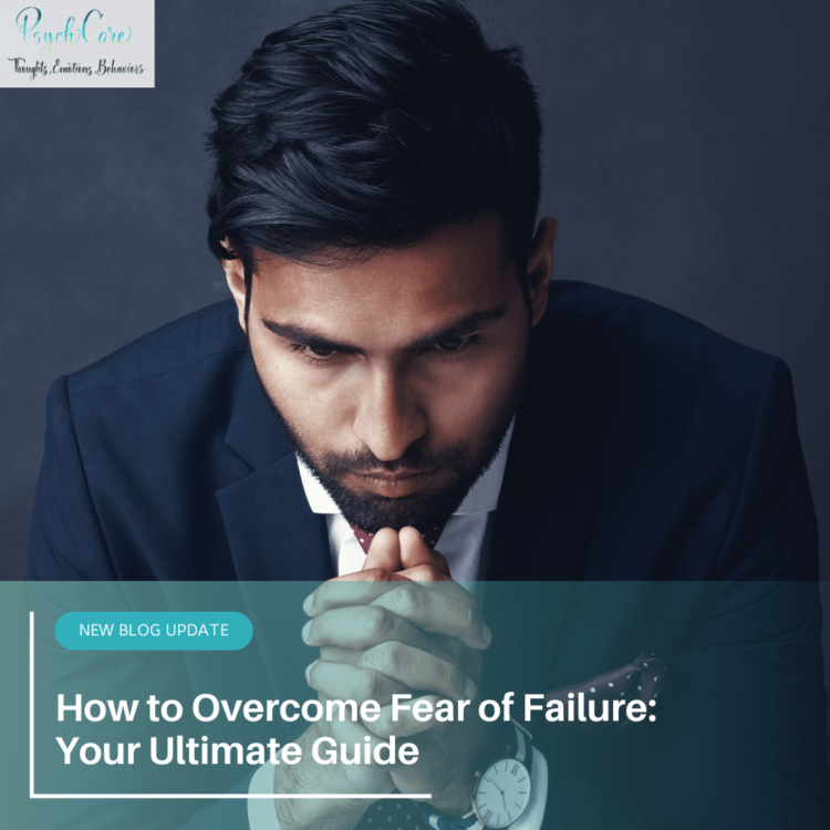 How to Overcome Fear of Failure: Your Ultimate Guide